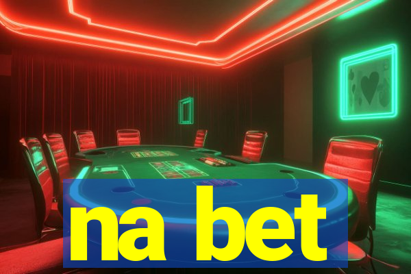 na bet
